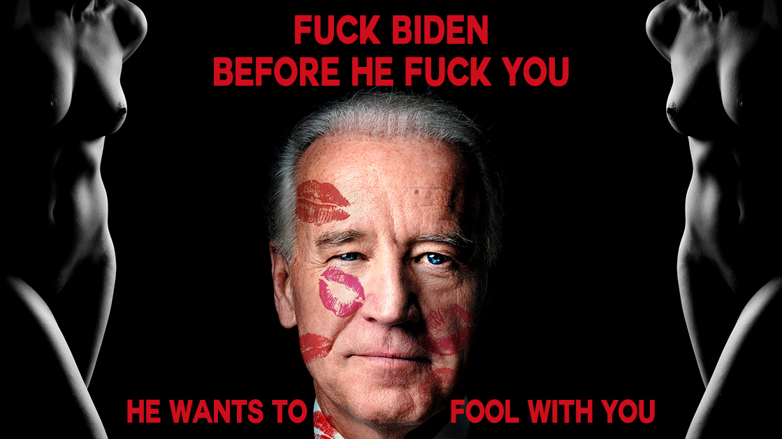 FUCK BIDEN 
